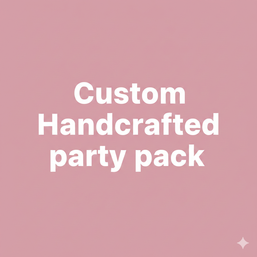 Custom Handcrafted Party Pack