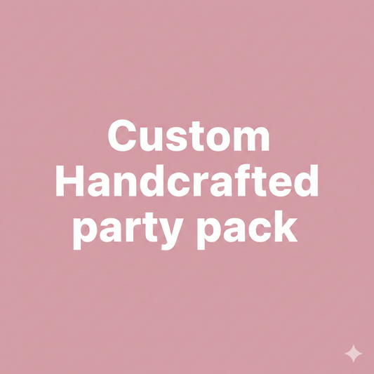 Custom Handcrafted Party Pack